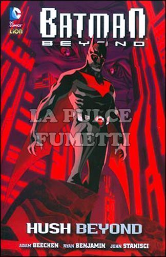 DC WARNER PRESENTA - BATMAN BEYOND #     1: HUSH BEYOND